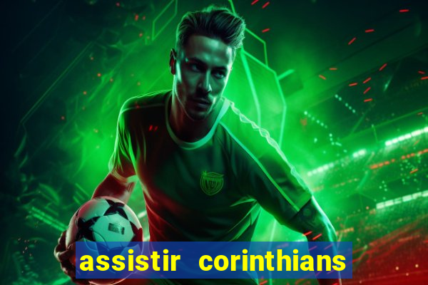 assistir corinthians fut max